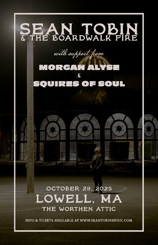 -Sean Tobin & the Boardwalk Fire, The Squires of Soul, Morgan Alyse and the Sweethearts